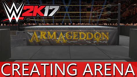 Wwe K Create An Arena Armageddon Youtube