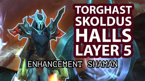 Skoldus Halls Layer 5 Torghast Enhancement Shaman Full Run Gameplay