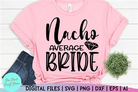 Nacho Average Bride Svg Cinco De Mayo Graphic By She Shed Craft Store