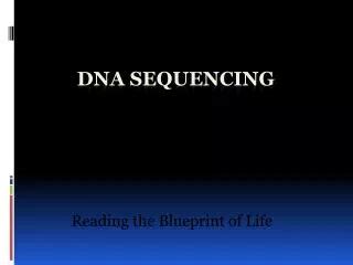 Ppt Dna Sequencing By The Sanger Method Powerpoint Presentation Free