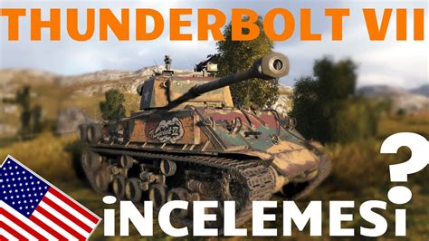 World Of Tanks Thunderbolt Vii Ncelemesi Youtube