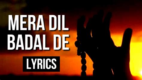 MERA DIL BADAL DE - Lyrics in Urdu | Junaid Jamshed's Lyrics