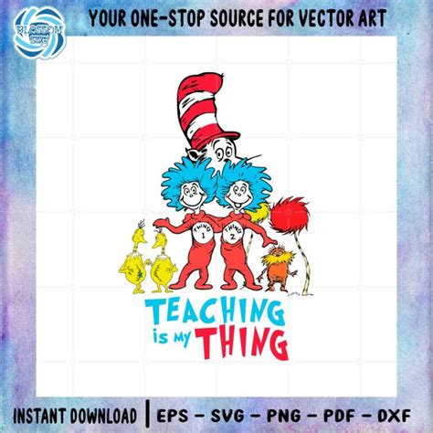 Teaching Is My Thing Dr Seuss Teacher Svg Cutting Files