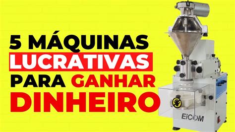 5 Maquinas lucrativas para você ganhar MUITO DINHEIRO em 2023 YouTube