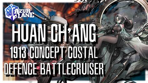 Azur Lane Shipgirl Profile Huan Ch Ang YouTube