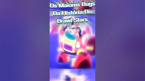 Os Maiores Bugs Da História Do Brawl Stars Brawlstars Brawlstarsshorts Brawlstar