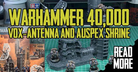 Warhammer Battlezone Fronteris Vox Antenna And Auspex