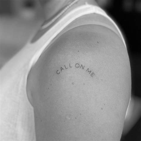 Call On Me Lettering Tattoo Located On The Shoulder