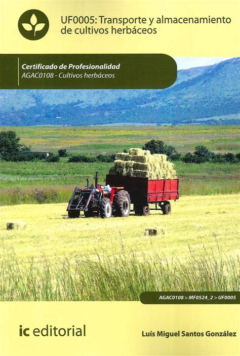 Transporte Y Almacenamiento De Cultivos Herbáceos Ediciones Técnicas