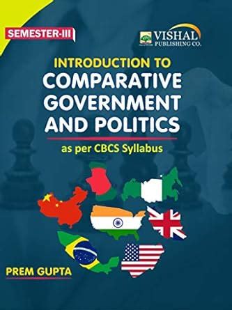 Introduction To Comparative Government Politics Vishal Publishing Co