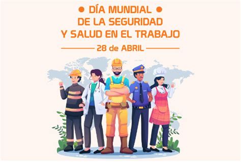 D A Mundial De La Seguridad Y La Salud En El Trabajo Etdea