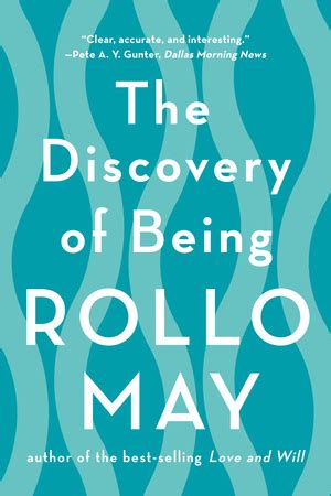 The Discovery Of Being Rollo May W W Norton Company