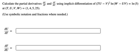 Solved Calculate The Partial Derivatives ∂𝑈∂𝑇 And ∂𝑇∂𝑈