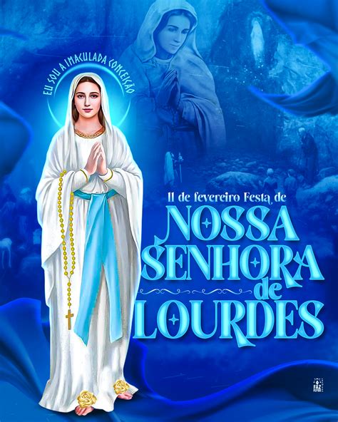 11 DE FEVEREIRO NOSSA SENHORA DE LOURDES Nossa Senhora De Lourdes