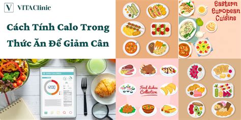 Cách Tính Calo Trong Thức ăn để Giảm Cân Hướng Dẫn Chi Tiết Và Hiệu