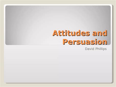 Attitudes And Persuasion Ppt