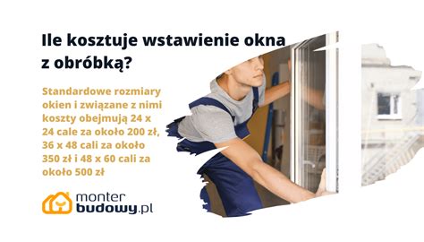 Ile kosztuje wstawienie okna z obróbką w 2024 roku MonterBudowy pl