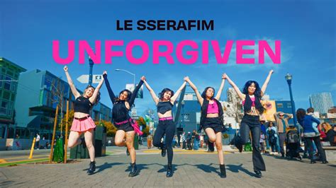 LE SSERAFIM 르세라핌 UNFORGIVEN feat Nile Rodgers K POP IN PUBLIC