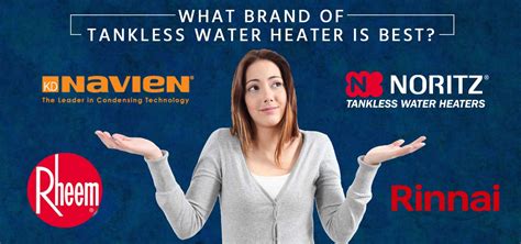 The Best Tankless Water Heater Brands Nick S Plumbing