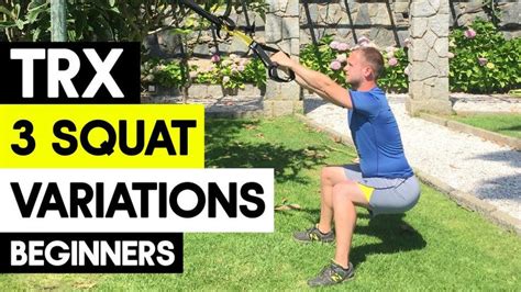 3 TRX Squat Variations - Beginners | Trx squat, Trx, Squat variations