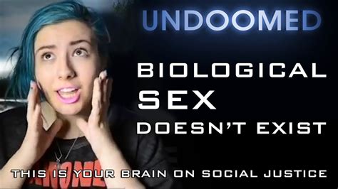 This Is Your Brain On Social Justice Biological Sex Doesnt Exist