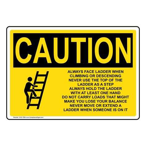 Osha Caution Always Face Ladder Safety Sign Oce 7904 Ladder Scaffold