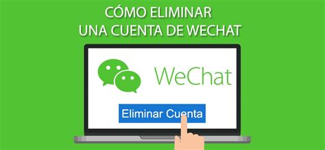 Conoce cómo eliminar cuenta de WeChat fácil y rápido Escenika