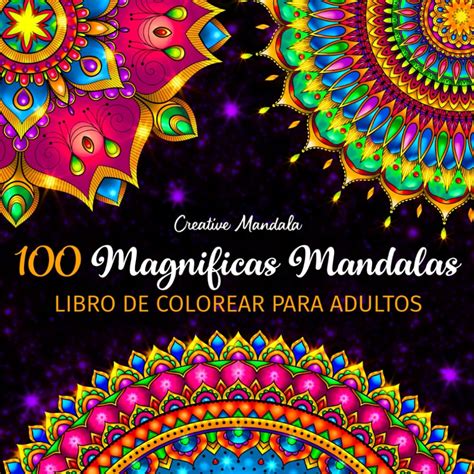 100 Magnificas Mandalas Libro De Colorear Para Adultos 100 Hermosos