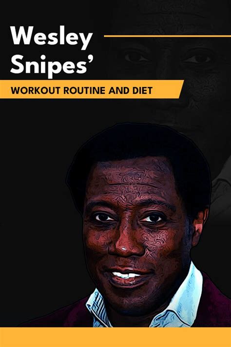 Wesley Snipess Workout Routine And Diet Daily Exercise Routines Daily