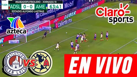 En Vivo San Luis vs América ESPN Jornada 7 Donde ver San Luis vs