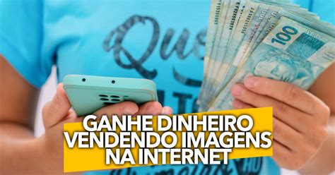 Dicas para ganhar dinheiro vendendo IMAGENS na internet válido para