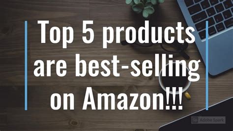 Top Products Are Best Selling On Amazon Youtube