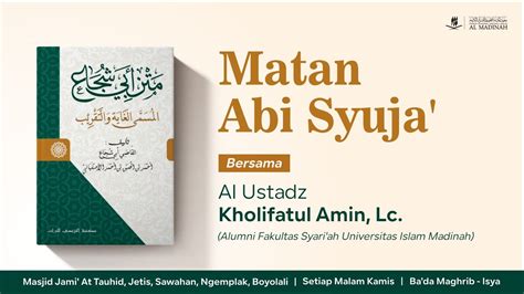 Pelajaran Fiqih Matan Abi Syuja Al Ustadz Kholifatul Amin Lc