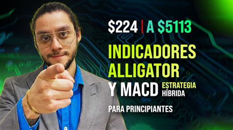 Cómo utilizar Alligator y MACD Indicadores juntos Opciones Binarias