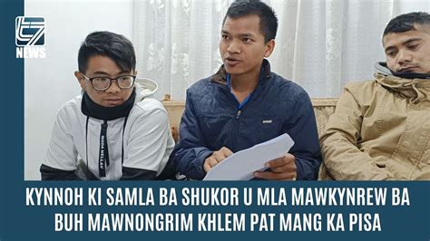 Kynnoh Ki Samla Ba Shukor U Mla Mawkynrew Ba Buh Mawnongrim Khlem Pat