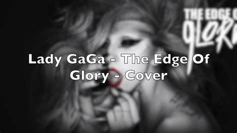 Lady Gaga The Edge Of Glory Cover Youtube