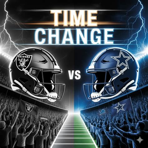 raiders time update raiders  cowboys game broadcast