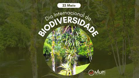 Evento 22 maio Dia Internacional da Biodiversidade Rádio Multi