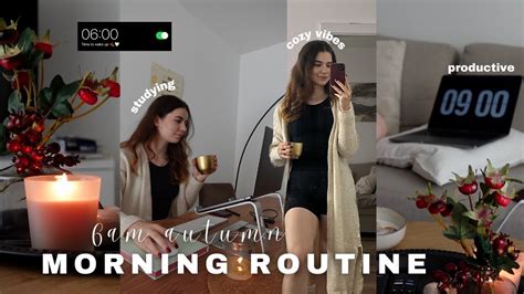 6AM FALL MORNING ROUTINE Cozy Productive And Realistic Habits To Be