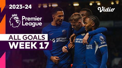 Kompilasi Gol Matchweek 17 Premier League 2023 24 Vidio