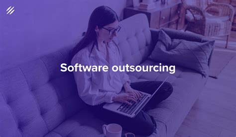 9 Advantages Of Software Outsourcing