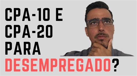 CPA 10 Ou CPA 20 Para Desempregado YouTube