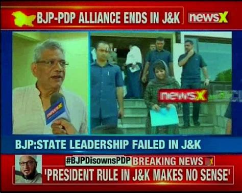 Sitaram Yechury Reacts On Bjp Pdp Alliance Break State Now In The