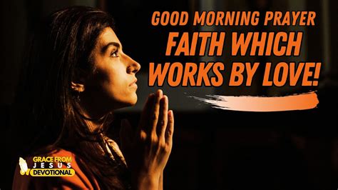 How To Make Your Faith Work Start Your Day Blessed Christian