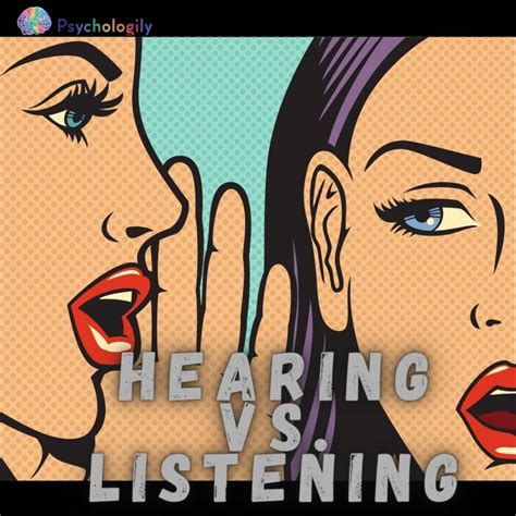 Hearing Vs Listening Whats The Real Difference Psychologily