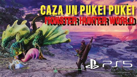 Caza Un Pukei Pukei Monster Hunter World Iceborne Youtube