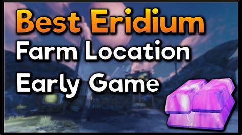 Best Eridium Farm Early Game Borderlands Easy Youtube