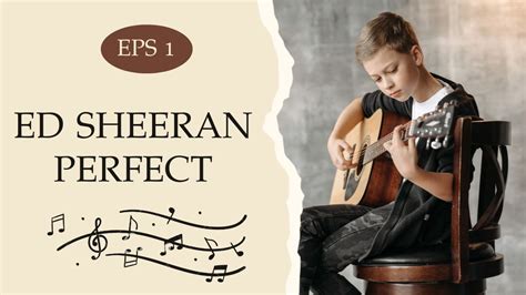 Guitar Ed Sheeran Perfect Chord Easy - Achyutaya -3