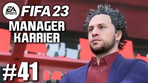 FIFA 23 MANAGER KARRIER 41 12 07 YouTube