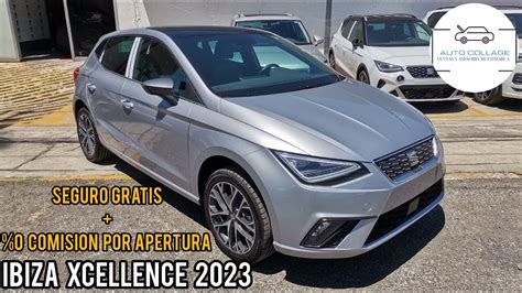 Seat Ibiza Xcellence De Verdad El Auto Ideal Seguro Gratis Y